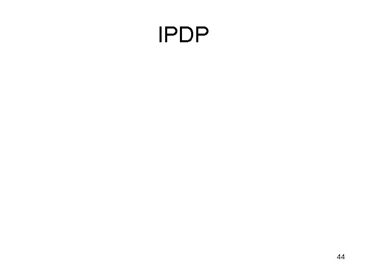 IPDP 44 