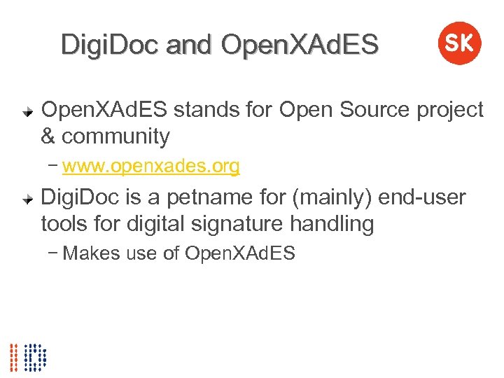 Digi. Doc and Open. XAd. ES stands for Open Source project & community −