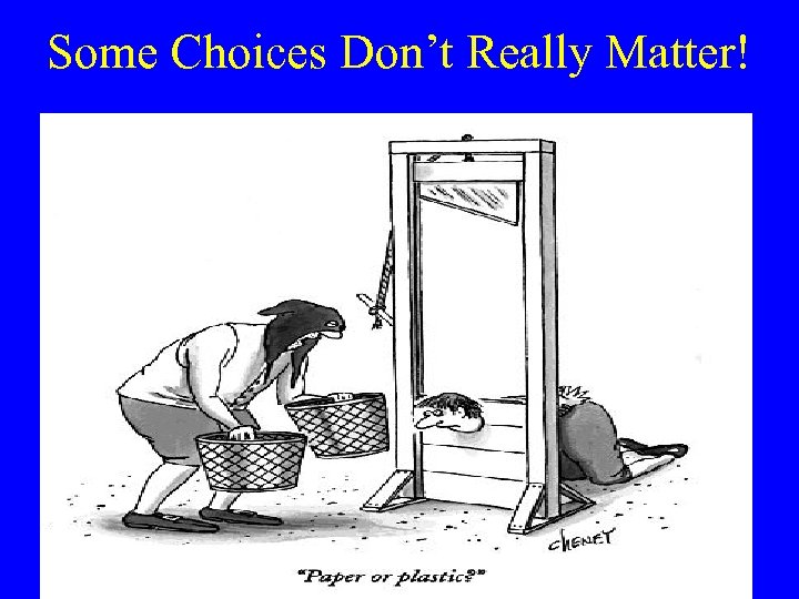 Some Choices Don’t Really Matter! 50 