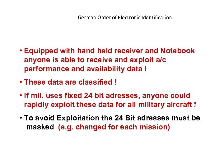 German Order of Electronic Identification • Equipped with hand held receiver and Notebook anyone