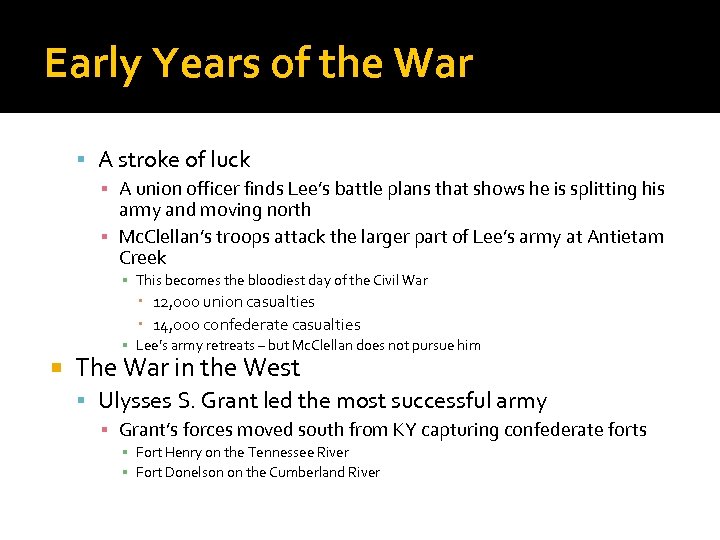 Early Years of the War A stroke of luck ▪ A union officer finds