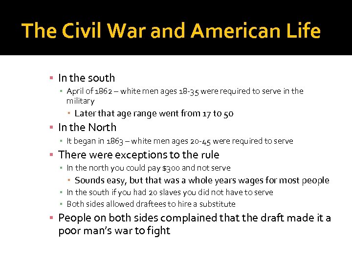 The Civil War and American Life ▪ In the south ▪ April of 1862