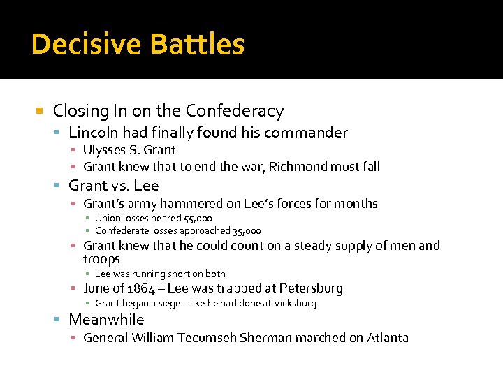 Decisive Battles Closing In on the Confederacy Lincoln had finally found his commander ▪