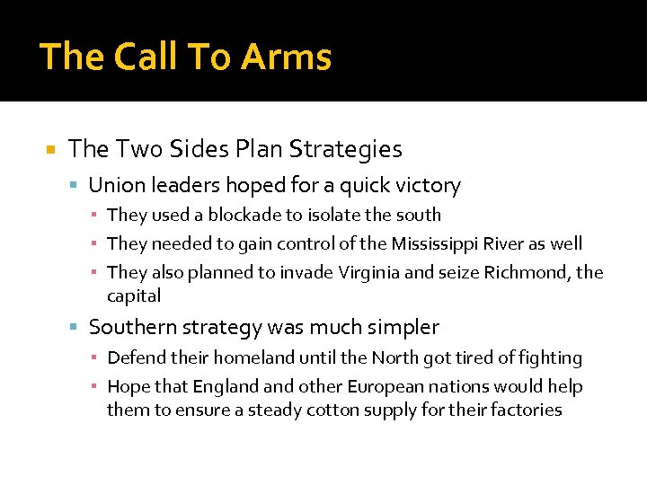 The Call To Arms The Two Sides Plan Strategies Union leaders hoped for a