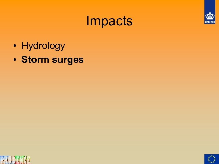 Impacts • Hydrology • Storm surges 