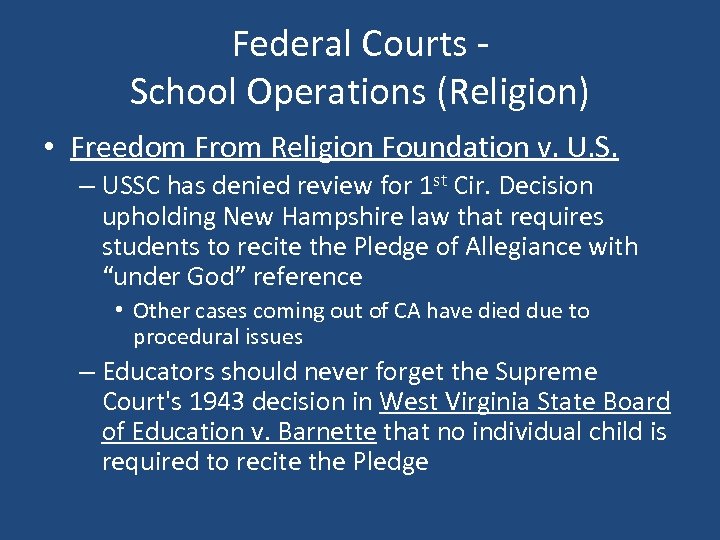Federal Courts School Operations (Religion) • Freedom From Religion Foundation v. U. S. –