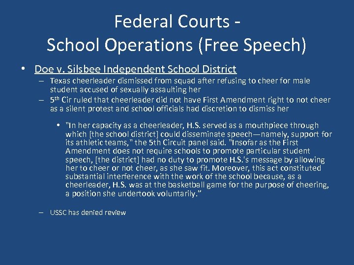 Federal Courts School Operations (Free Speech) • Doe v. Silsbee Independent School District –