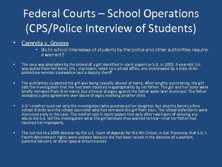 Federal Courts – School Operations (CPS/Police Interview of Students) • Camreta v. Greene •