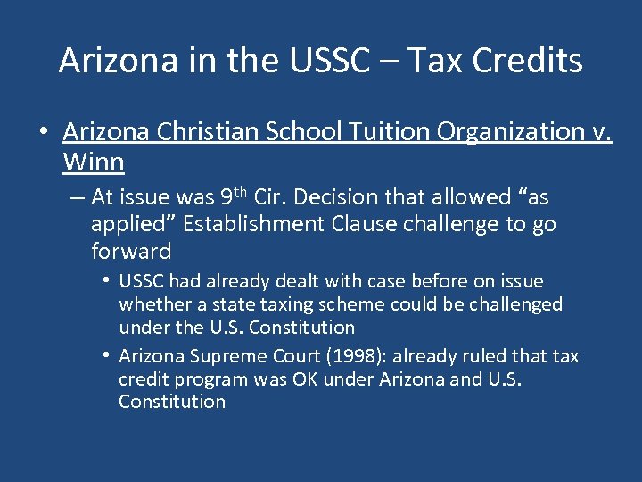 Arizona in the USSC – Tax Credits • Arizona Christian School Tuition Organization v.