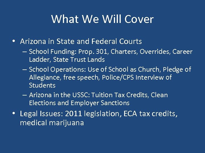 What We Will Cover • Arizona in State and Federal Courts – School Funding: