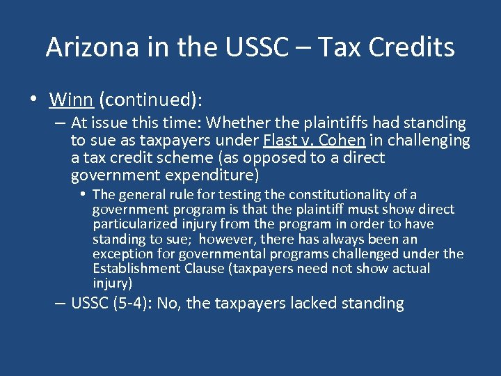 Arizona in the USSC – Tax Credits • Winn (continued): – At issue this