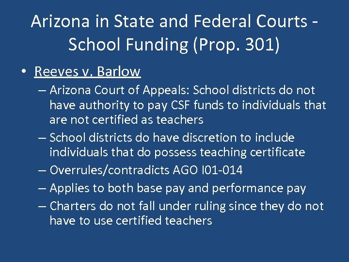 Arizona in State and Federal Courts School Funding (Prop. 301) • Reeves v. Barlow