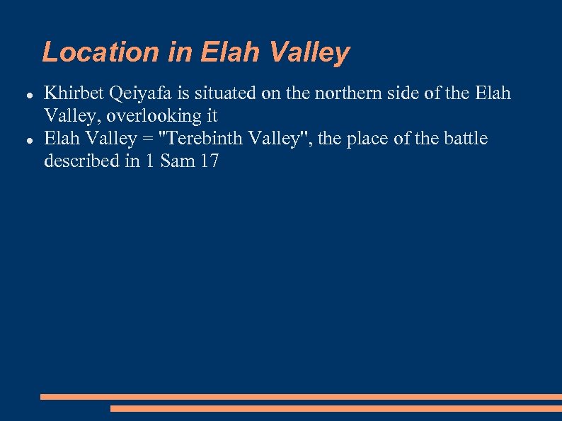 Location in Elah Valley Khirbet Qeiyafa is situated on the northern side of the