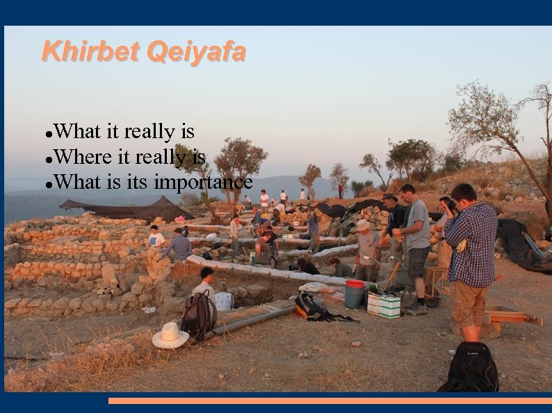 Khirbet Qeiyafa What it really is Where it really is What is its importance