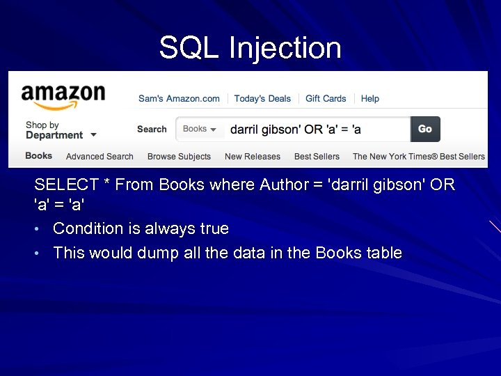 SQL Injection SELECT * From Books where Author = 'darril gibson' OR 'a' =