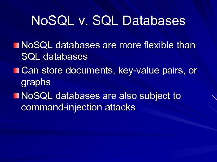 No. SQL v. SQL Databases No. SQL databases are more flexible than SQL databases