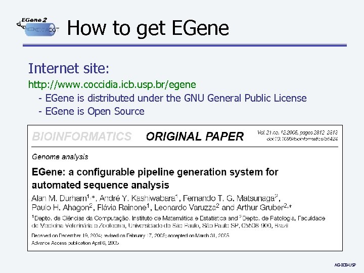 2 How to get EGene Internet site: http: //www. coccidia. icb. usp. br/egene -