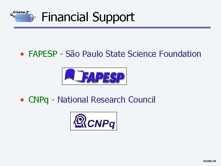 2 Financial Support • FAPESP - São Paulo State Science Foundation • CNPq -