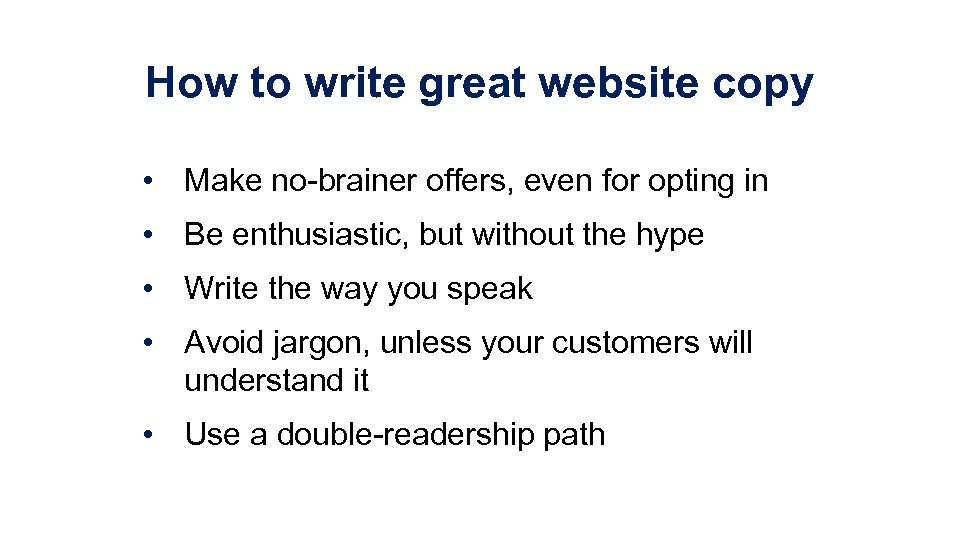 How to write great website copy • Make no-brainer offers, even for opting in