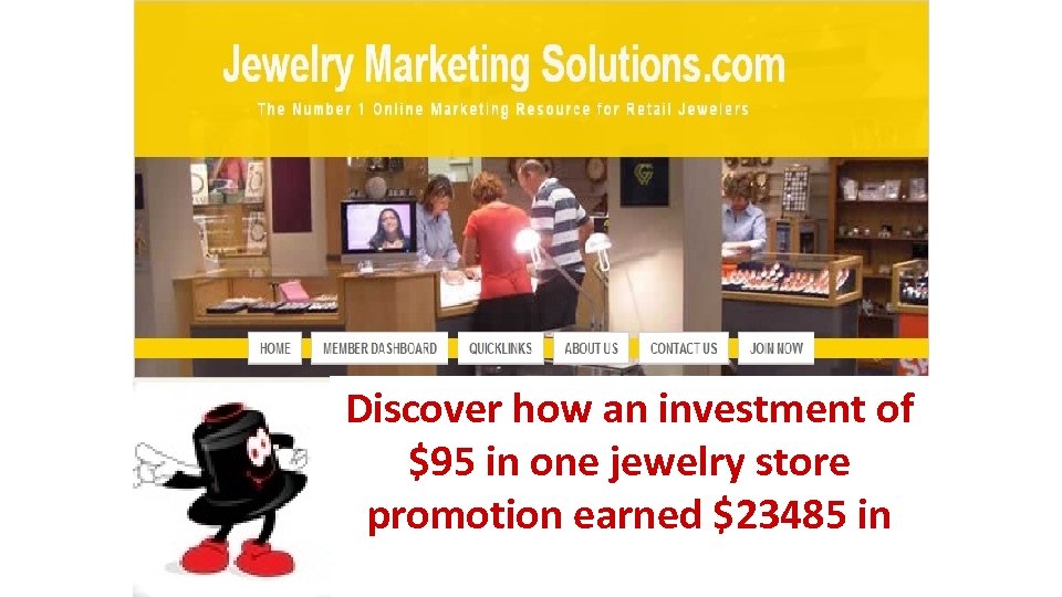 Discover how an investment of $95 in one jewelry store promotion earned $23485 in