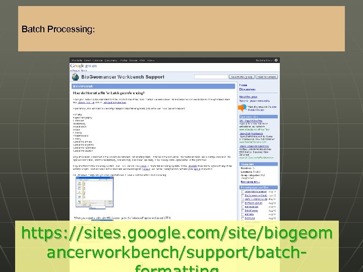 Batch Processing: https: //sites. google. com/site/biogeom ancerworkbench/support/batch- 
