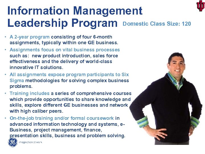 Information Management Leadership Program Domestic Class Size: 120 • A 2 -year program consisting