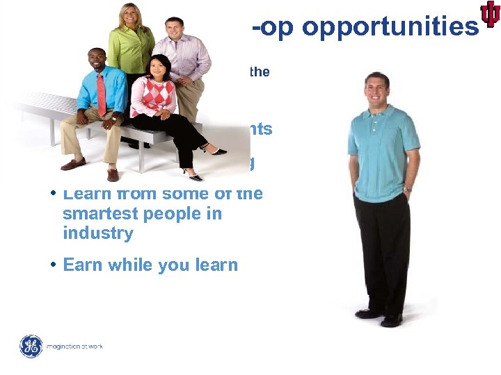 Internship and Co-op opportunities Internships and co-ops are one of the best ways to