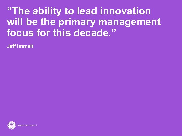 “The ability to lead innovation will be the primary management focus for this decade.