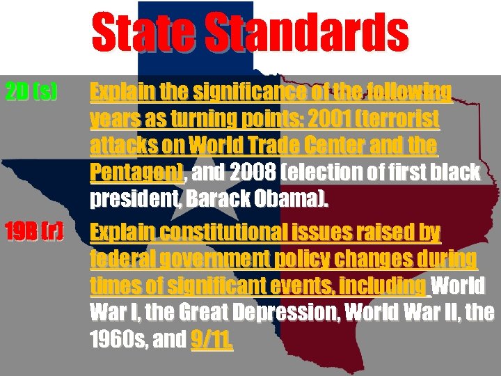 State Standards 2 D (s) 19 B (r) Explain the significance of the following