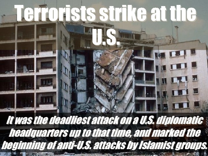 Terrorists strike at the U. S. It was the deadliest attack on a U.