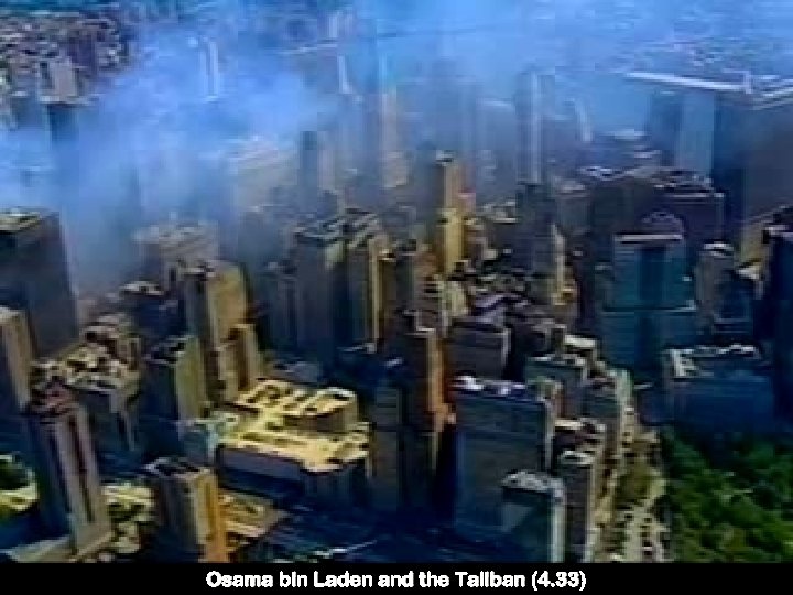 Osama bin Laden and the Taliban (4. 33) 