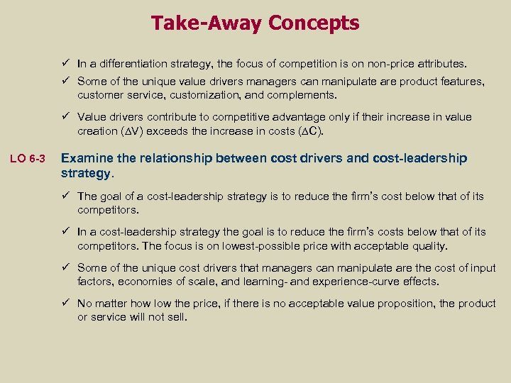 Take-Away Concepts ü In a differentiation strategy, the focus of competition is on non-price