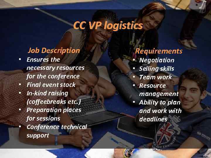 CC VP logistics Job Description • Ensures the necessary resources for the conference •