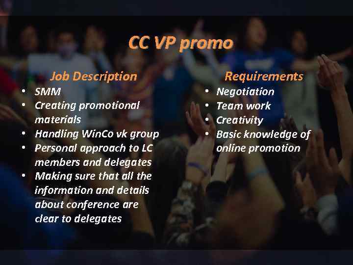 CC VP promo Job Description • SMM • Creating promotional materials • Handling Win.