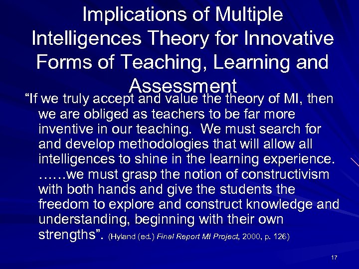 Implications of Multiple Intelligences Theory for Innovative Forms of Teaching, Learning and Assessment “If