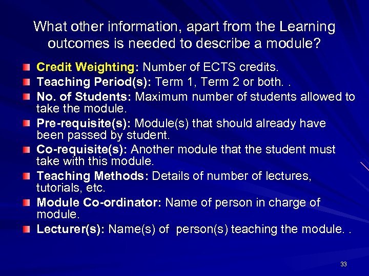 What other information, apart from the Learning outcomes is needed to describe a module?