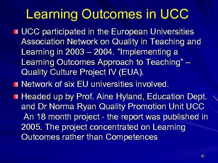 Learning Outcomes in UCC participated in the European Universities Association Network on Quality in