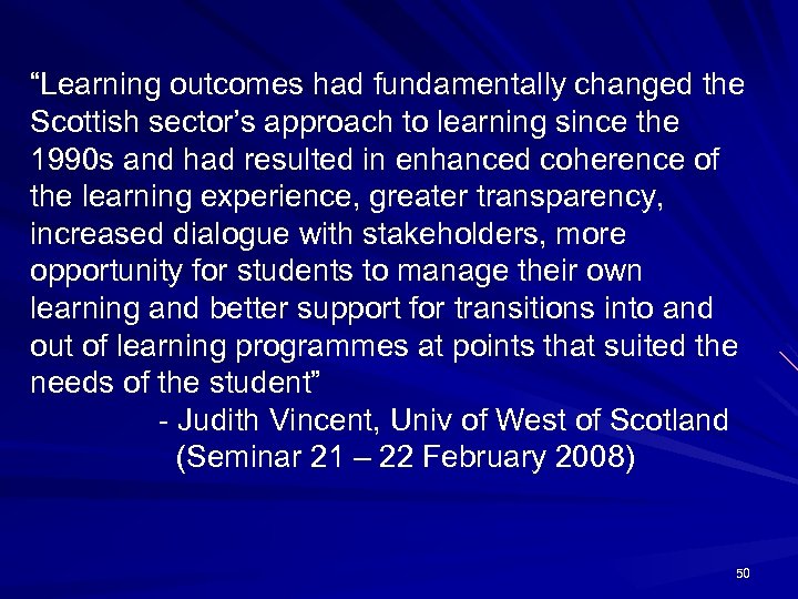 “Learning outcomes had fundamentally changed the Scottish sector’s approach to learning since the 1990