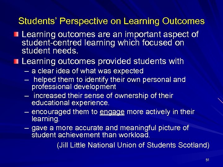 Students’ Perspective on Learning Outcomes Learning outcomes are an important aspect of student-centred learning