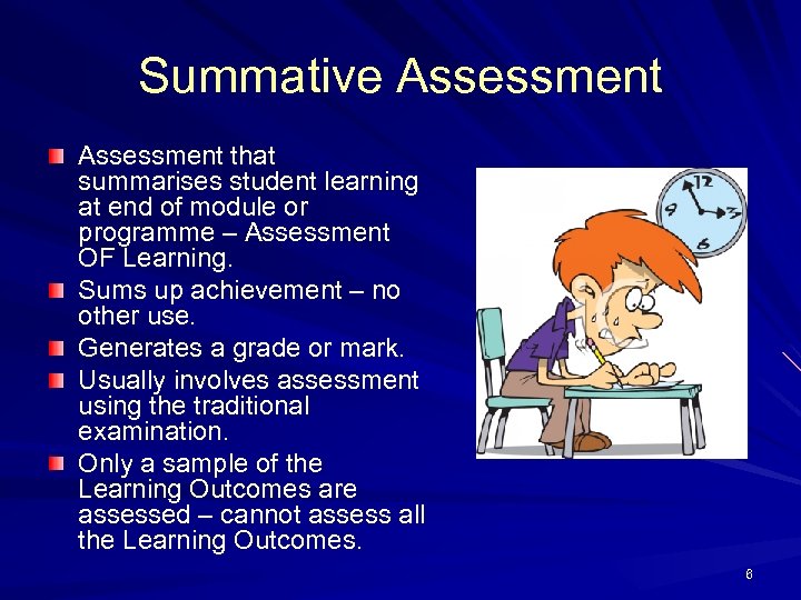 Summative Assessment that summarises student learning at end of module or programme – Assessment