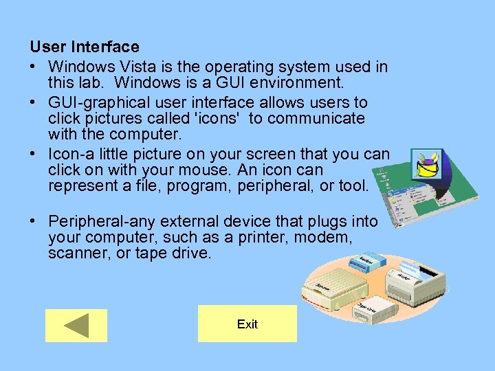 User Interface • Windows Vista is the operating system used in this lab. Windows