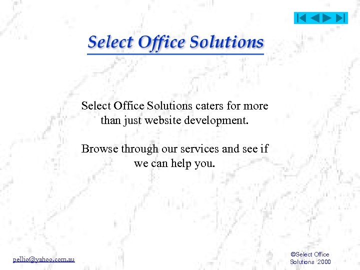 Select Office Solutions caters for more than just website development. Browse through our services