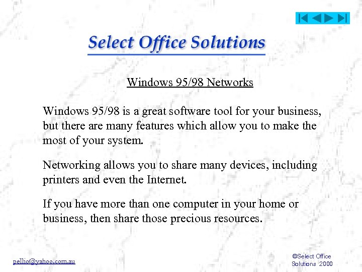 Windows 95/98 Networks Windows 95/98 is a great software tool for your business, but
