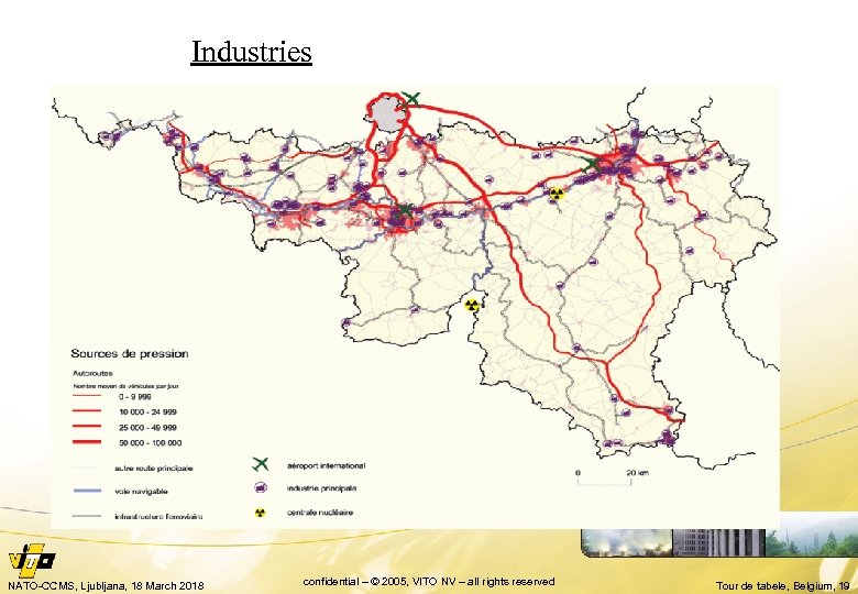 Industries NATO-CCMS, Ljubljana, 18 March 2018 confidential – © 2005, VITO NV – all