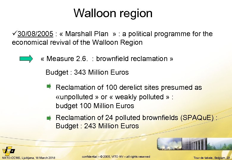 Walloon region ü 30/08/2005 : « Marshall Plan » : a political programme for