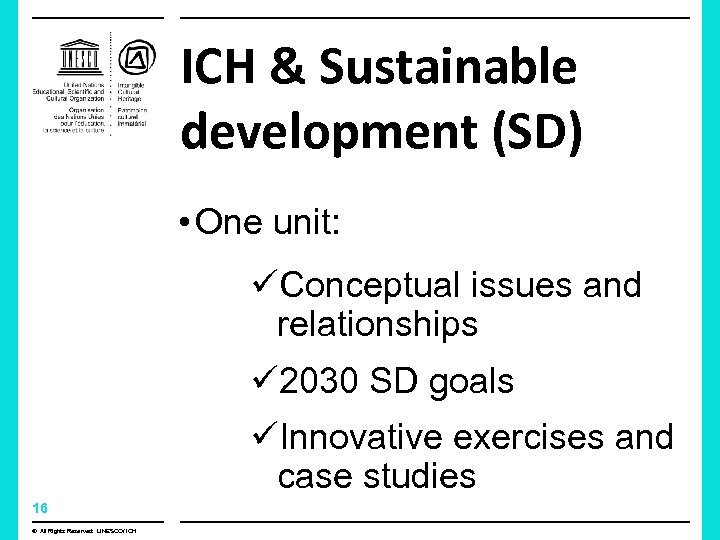 ICH & Sustainable development (SD) • One unit: üConceptual issues and relationships ü 2030