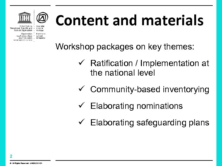 Content and materials Workshop packages on key themes: ü Ratification / Implementation at the