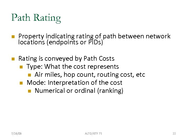 Path Rating Property indicating rating of path between network locations (endpoints or PIDs) Rating