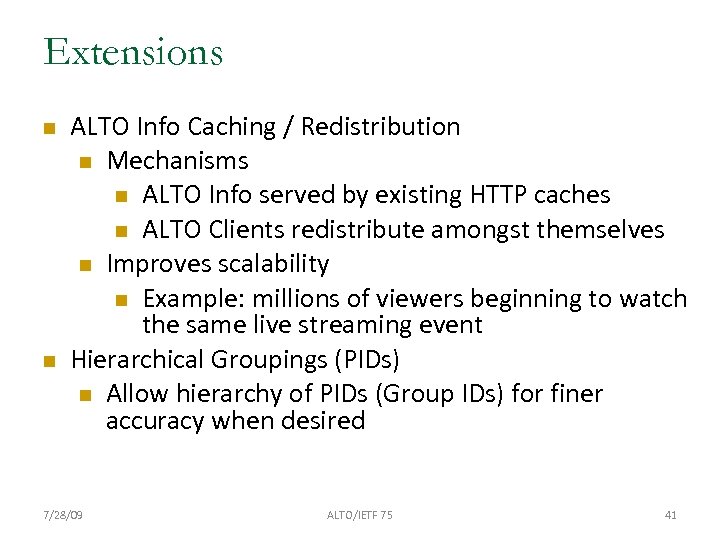 Extensions ALTO Info Caching / Redistribution Mechanisms ALTO Info served by existing HTTP caches