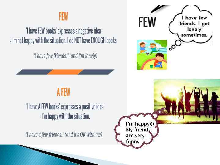 I’m happy))) My friends are very funny 